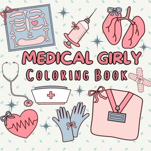 Medical Girly Coloring Book: 40 Cute & Relaxing Nurse Coloring Pages for Adults & Kids Medical Girly Coloring Book: 40 Cute & Relaxing Nurse Coloring Pages for Adults & Kids von Independently published