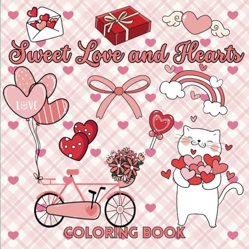 Sweet Love and Hearts Coloring Book: 40 Romantic and Simple Designs for Adults and Kids to Enjoy and Relax Sweet Love and Hearts Coloring Book: 40 Romantic and Simple Designs for Adults and Kids to Enjoy and Relax von Independently published