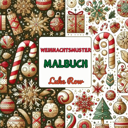 Weihnachtsmuster Malbuch: 40 Festliche Designs für Kinder und Erwachsene zur Feier der Feiertage Weihnachtsmuster Malbuch: 40 Festliche Designs für Kinder und Erwachsene zur Feier der Feiertage von Independently published