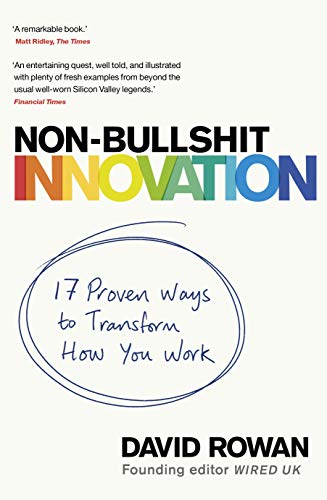Non-Bullshit Innovation: 17 Proven Ways to Transform How You Work von Bantam Press
