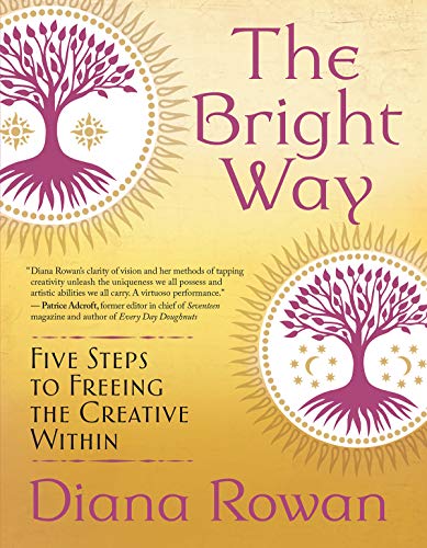 Bright Way: Five Steps to Freeing the Creative Within von New World Library