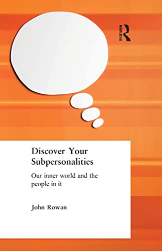Discover Your Subpersonalities: Our Inner World and the People in It von Routledge