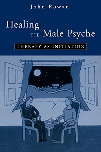 Healing the Male Psyche: Therapy As Initiation