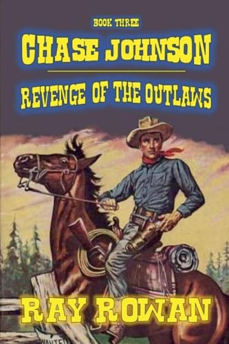 Chase Johnson - Revenge of the Outlaws Chase Johnson - Revenge of the Outlaws von Outlaws Publishing LLC