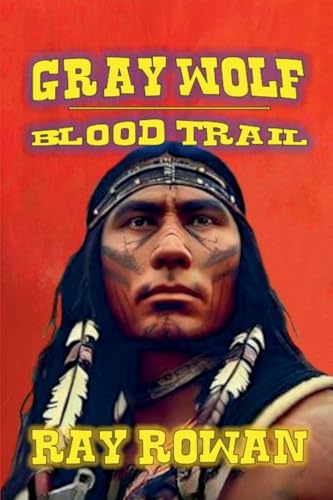 Gray Wolf - Blood Trail von Outlaws Publishing LLC