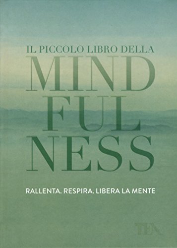 Il piccolo libro della mindfulness (TEA Varia) von TEA