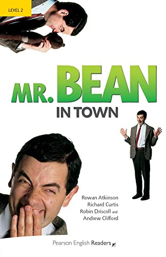 Level 2: Mr. Bean in Town (Pearson English Readers): Text in English. Elementary. Niveau A2 (Pearson English Graded Readers)