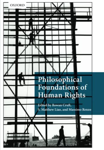 PHILOSOPHICAL FOUNDAT HUMAN RIGHTS P (Philosophical Foundations of Law)