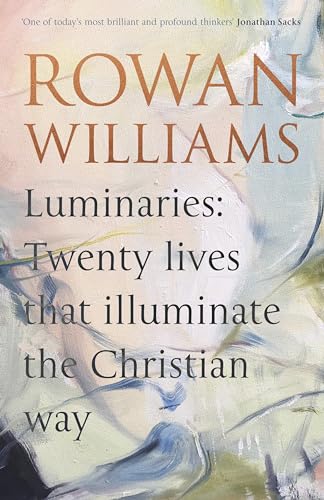 Luminaries: Twenty Lives That Illuminate the Christian Way von Society for Promoting Christian Knowledge