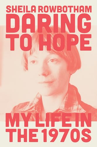Daring to Hope: A Memoir of the 1970s