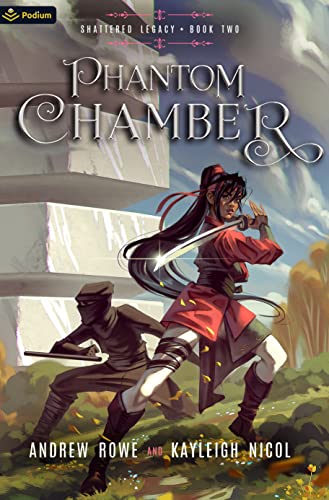 Phantom Chamber: An Epic Fantasy Adventure (Shattered Legacy, Band 2)