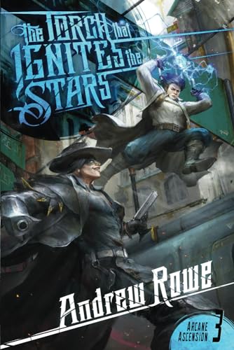 The Torch that Ignites the Stars (Arcane Ascension, Band 3)