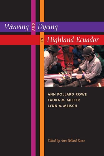 Weaving And Dyeing in Highland Ecuador