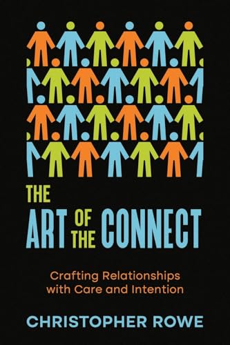 The Art of the Connect: Crafting Relationships with Care and Intention von eBookIt.com