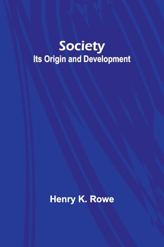 Society: Its Origin and Development von Alpha Edition