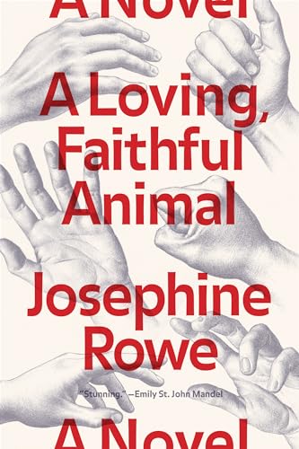 A Loving, Faithful Animal: A Novel