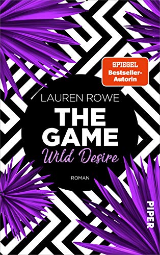 The Game – Wild Desire (The Game 1): Roman | Verführerische Hot Romance von Bestsellerautorin Lauren Rowe