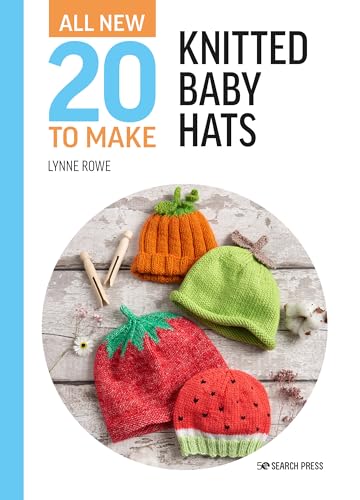 Knitted Baby Hats (All New 20 to Make) von Search Press Ltd