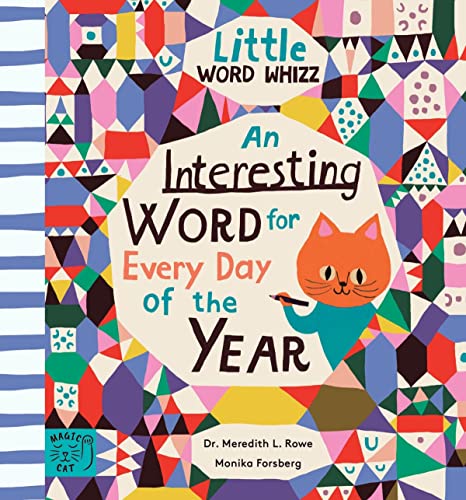 An Interesting Word for Every Day of the Year: Fascinating Words for First Readers: 1 (Little Word Whizz) von Magic Cat Publishing