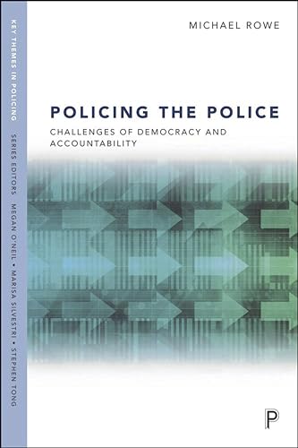 Policing the Police: Challenges of Democracy and Accountability (Key Themes in Policing) von Policy Press