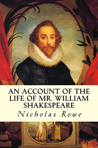An Account of the Life of Mr. William Shakespeare von CREATESPACE