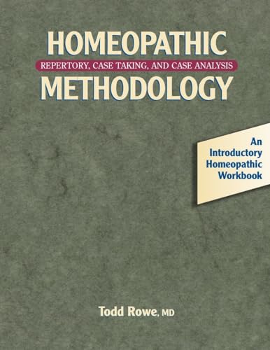 Homeopathic Methodology: Repertory, Case Taking, and Case Analysis