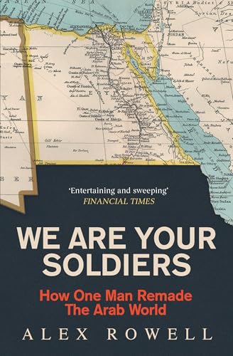 We Are Your Soldiers: How Egypt's Gamal Abdel Nasser Remade the Arab World von Simon & Schuster