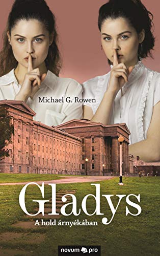 Gladys: A hold árnyékában von Novum Publishing
