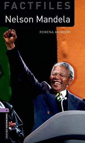 Oxford Bookworms Library Factfiles: Level 4:: Nelson Mandela: Level 4: 1400-Word Vocabulary (Oxford Bookworms Library: Factfiles, Stage 4) von Oxford University Press