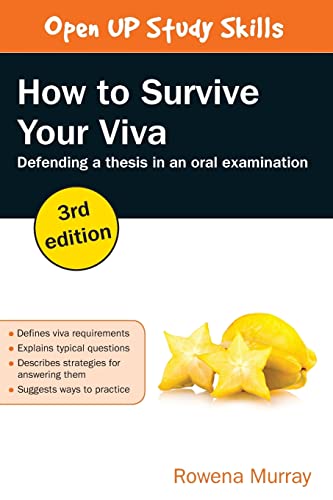 How To Survive Your Viva: Defending A Thesis In An Oral Examination