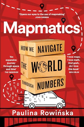 Mapmatics: How We Navigate the World Through Numbers von Picador