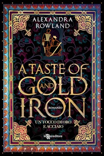 A taste of gold and iron. Un tocco di oro e acciaio (Narrativa) von Leggereditore