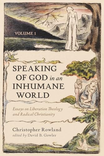 Speaking of God in an Inhumane World, Volume 1: Essays on Liberation Theology and Radical Christianity
