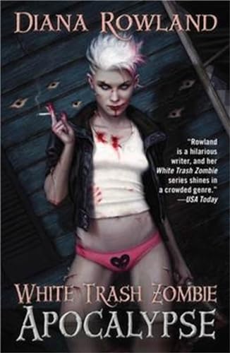 White Trash Zombie Apocalypse (A White Trash Zombie Novel) von Corsair