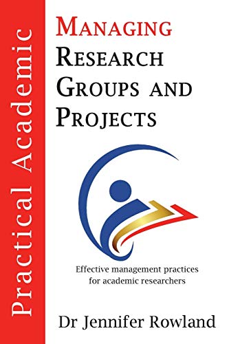 Practical Academic: Managing Research Groups and Projects von Tomtom Verlag