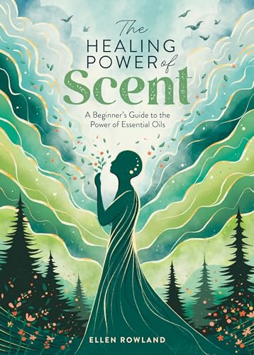 The Healing Power of Scent: A beginner's guide to the power of essential oils The Healing Power of Scent: A beginner's guide to the power of essential oils von Durnell GBS