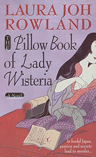 PILLOW BOOK OF LADY WISTERIA (Sano Ichiro Novels)