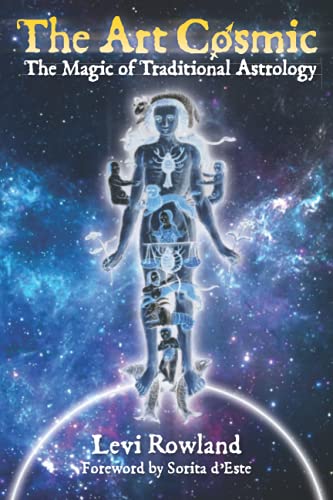 The Art Cosmic: The Magic of Traditional Astrology von Warlock Press