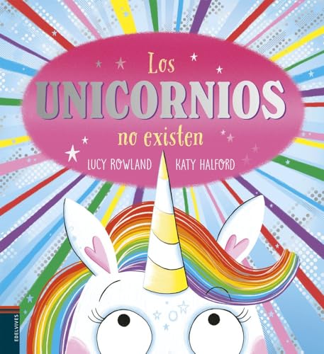 Los unicornios no existen (Álbumes ilustrados) von Editorial Luis Vives (Edelvives)