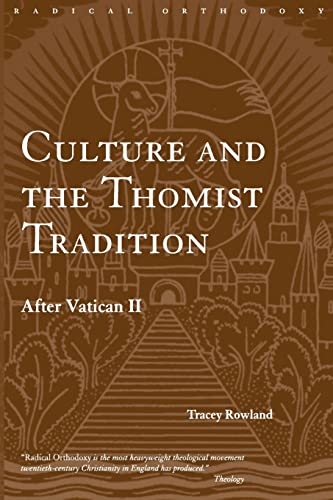 Culture and the Thomist Tradition: After Vatican II (Radical Orthodoxy) von Routledge