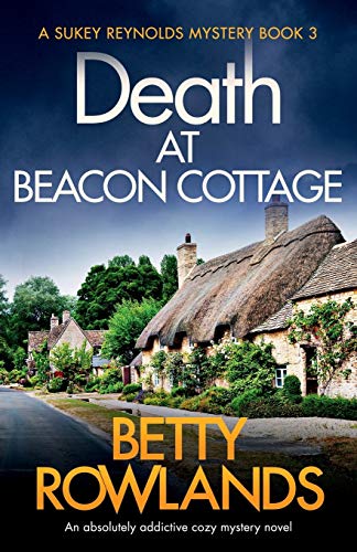 Death at Beacon Cottage: An absolutely addictive cozy mystery novel (A Sukey Reynolds Mystery, Band 3) von Bookouture