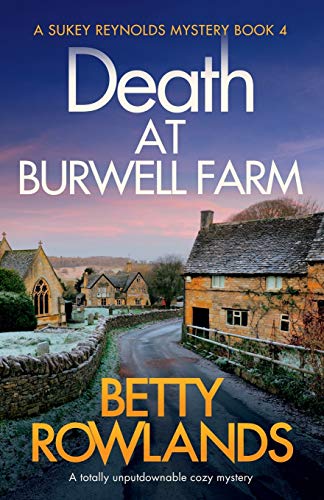 Death at Burwell Farm: A totally unputdownable cozy mystery (A Sukey Reynolds Mystery, Band 4) von Bookouture