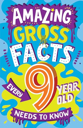 Amazing Gross Facts Every 9 Year Old Needs to Know: Overflowing with fascinating, hilarious and utterly DISGUSTING trivia for children aged 9+! (Amazing Facts Every Kid Needs to Know) von Red Shed