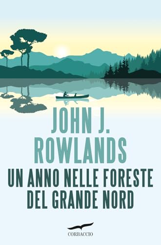 Un anno nelle foreste del Grande Nord (Saggi) von Corbaccio