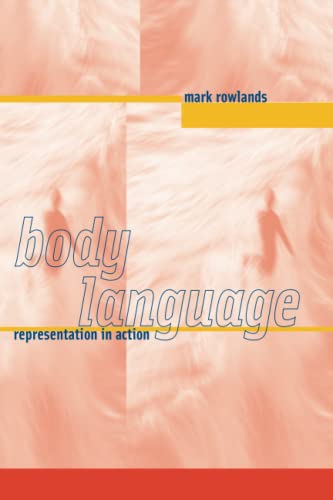 Body Language: Representation in Action von A Bradford Book