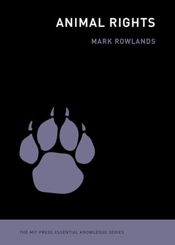 Animal Rights (The MIT Press Essential Knowledge series) von The MIT Press
