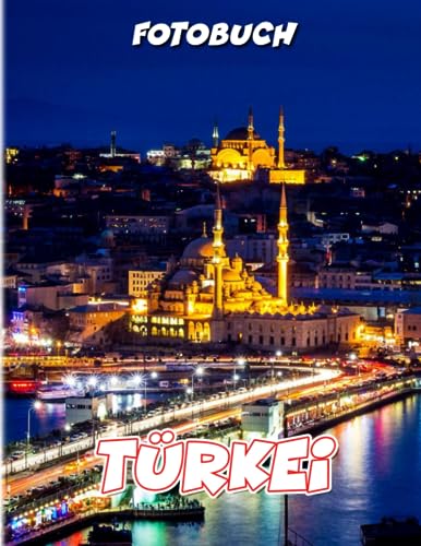 Türkei Fotobuch: Fotoalbum-Sammlung über ein wunderbares Reiseziel mit 40 bunten Seiten im Inneren | Geschenke zur Stressbewältigung | Geschenke zur Angstbewältigung | Geschenke zur Achtsamkeit Türkei Fotobuch: Fotoalbum-Sammlung über ein wunderbares Reiseziel mit 40 bunten Seiten im Inneren | Geschenke zur Stressbewältigung | Geschenke zur Angstbewältigung | Geschenke zur Achtsamkeit