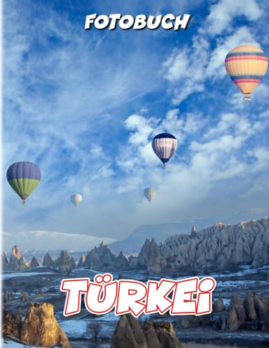 Türkei Fotobuch: Verloren in der Schönheit der Landschaft mit 40 beeindruckenden Bildern im Inneren | Geschenke für Meditation und Entspannung | Für ... oder jeden Liebhaber dieses Landes. von Independently published