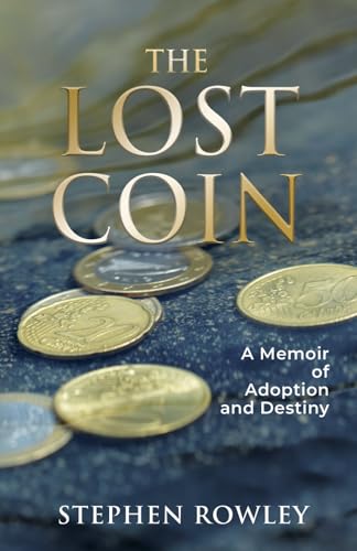 The Lost Coin: A Memoir of Adoption and Destiny von Chiron Publications