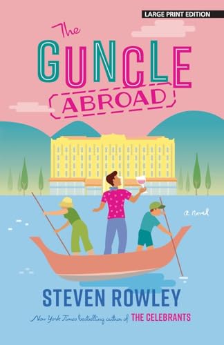 The Guncle Abroad (Guncle, 2) von Large Print Press